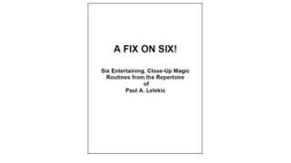 A Fix On Six! by Paul A. Lelekis