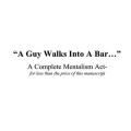 A Guy Walks Into A Bar by John Wells A Guy Walks Into A Bar by John Wells