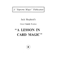 A Lesson In Card Magic by Jack Shepherd A Lesson In Card Magic by Jack Shepherd