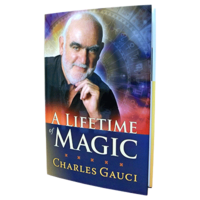 A Lifetime Of Magic by Charles Gauci