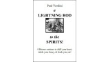 A Lightning Rod To The Spirits by Paul Voodini