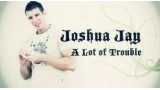 A Lot Of Trouble by Joshua Jay