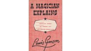 A Magician Explains by Lewis Ganson