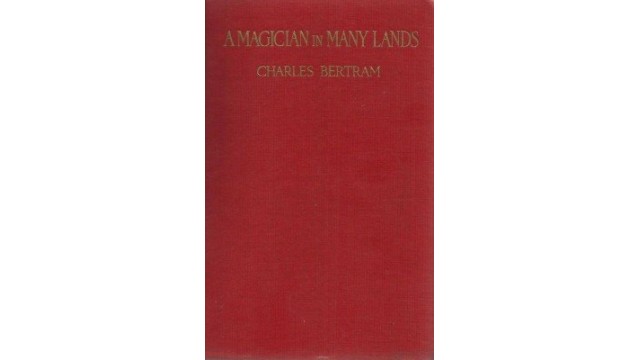 A Magician In Many Lands by Charles Bertram