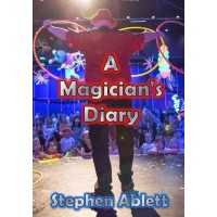 A Magician's Diary by Stephen Ablett