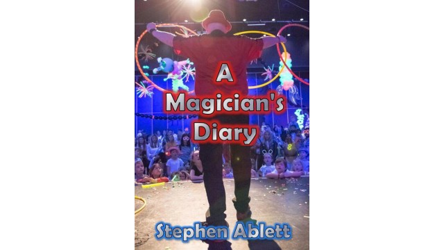 A Magicians Diary by Stephen Ablett