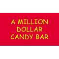 A Million Dollar Candy Bar by Damien Keith Fisher A Million Dollar Candy Bar by Damien Keith Fisher