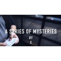 A Series Of Mysteries by Xavior Spade A Series Of Mysteries by Xavior Spade