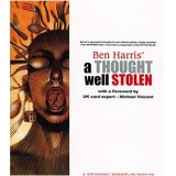 A Thought Well Stolen by Ben Harris A Thought Well Stolen by Ben Harris