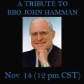 A Tribute To Brother John Hamman by Steve Reynolds A Tribute To Brother John Hamman by Steve Reynolds