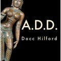 A.D.D by Docc Hilford A.D.D by Docc Hilford