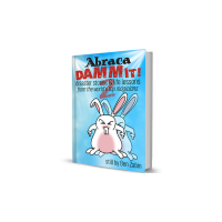 Abracadammit! 2 Disaster Stories & Life Lessons by Benjamin Zabin