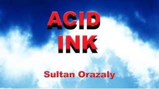 Acid Ink by Sultan Orazaly