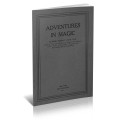 Adventures In Magic (1927) by Henry Ridgely Evans Adventures In Magic (1927) by Henry Ridgely Evans