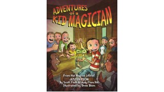 Adventures Of A Kid Magician by Justin Flom