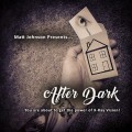 After Dark by Matt Johnson After Dark by Matt Johnson