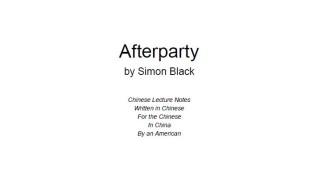 Afterparty - Chinese Lecture Notes by Simon Black