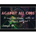 Against All Odds by Joseph B Against All Odds by Joseph B