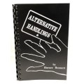 Alternative Handlings by Horace Bennett Alternative Handlings by Horace Bennett