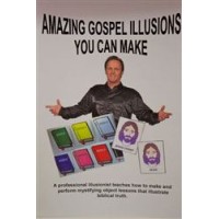 Amazing Gospel Illusions You Can Make by Duane Laflin