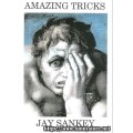 Amazing Tricks Lecture Notes by Jay Sankey Amazing Tricks Lecture Notes by Jay Sankey