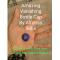 Amazing Vanishing Bottle Cap by Alfonso Solis Amazing Vanishing Bottle Cap by Alfonso Solis