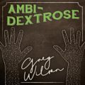 Ambi-Dextrose by Gregory Wilson & David Gripenwaldt Ambi-Dextrose by Gregory Wilson & David Gripenwaldt