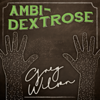 Ambi-Dextrose by Gregory Wilson & David Gripenwaldt