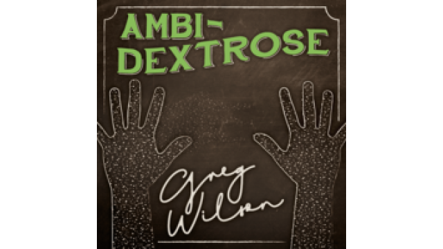 Ambi-Dextrose by Gregory Wilson & David Gripenwaldt