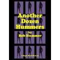 Another Dozen Hummers by Bob Hummer Another Dozen Hummers by Bob Hummer