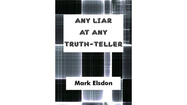 Any Liar At Any Truth-Teller by Mark Elsdon