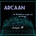ARCAAN by Joseph B ARCAAN by Joseph B