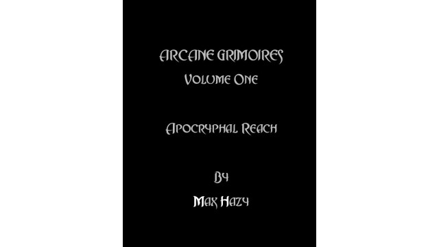 Arcane Grimoires Vol.1 - Apocryphal Reach by Max Hazy