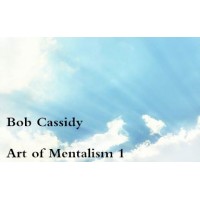 Art Of Mentalism 1 by Bob Cassidy