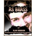As Brass by Alan Rorrison As Brass by Alan Rorrison
