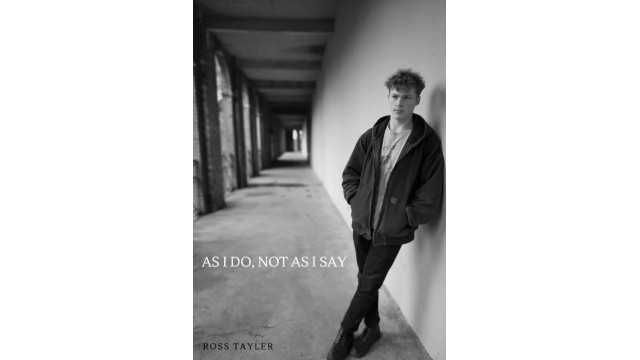 As I Do, Not As I Say by Ross Tayler