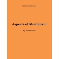 Aspects Of Mentalism by Peter Wilker
