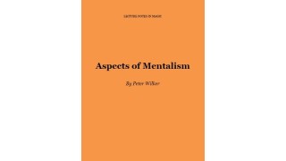 Aspects Of Mentalism by Peter Wilker