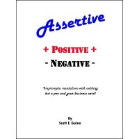 Assertive Positive Negative by Scott F. Guinn