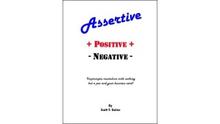 Assertive Positive Negative by Scott F. Guinn