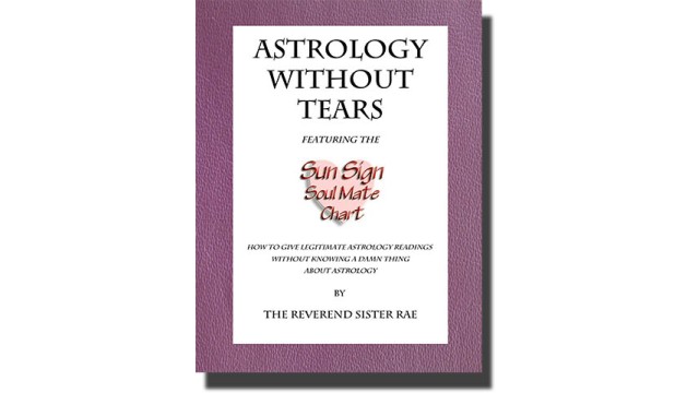 Astrology Without Tears Volume One by The Reverend Sister Rae