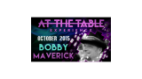 At The Table Live Lecture Bobby Maverick