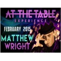 At The Table Live Lecture Matthew Wright At The Table Live Lecture Matthew Wright
