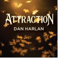 Attraction by Dan Harlan Attraction by Dan Harlan