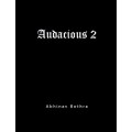 Audacious 2 by Abhinav Bothra Audacious 2 by Abhinav Bothra