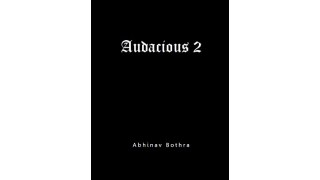 Audacious 2 by Abhinav Bothra