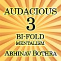 Audacious 3: Bi-Fold Mentalism by Abhinav Bothra Audacious 3: Bi-Fold Mentalism by Abhinav Bothra