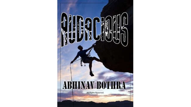 Audacious by Abhinav Bothra