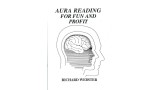 Aura Readings For Fun & Profit by Richard Webster