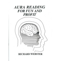 Aura Readings For Fun & Profit by Richard Webster